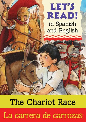 Stock image for The Chariot Race / La Carrera de Carrozas (Let's Read! / Vamos a Leer!) (English and Spanish Edition) for sale by HPB-Emerald