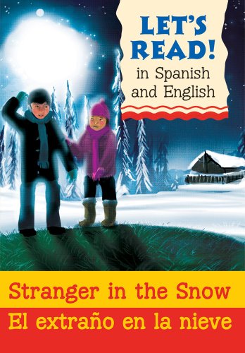 9780764144738: Stranger in the Snow Un extrano en la nieve (Let's Read!)