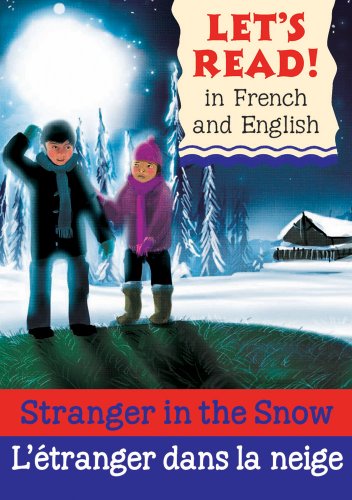 Beispielbild fr Stranger in the Snow/l'Etranger Dans La Neige: French/English Edition zum Verkauf von ThriftBooks-Atlanta