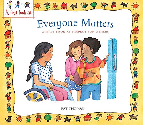Stock image for Everyone Matters: A First Look at Respect for Others (A First Look at.Series) for sale by SecondSale