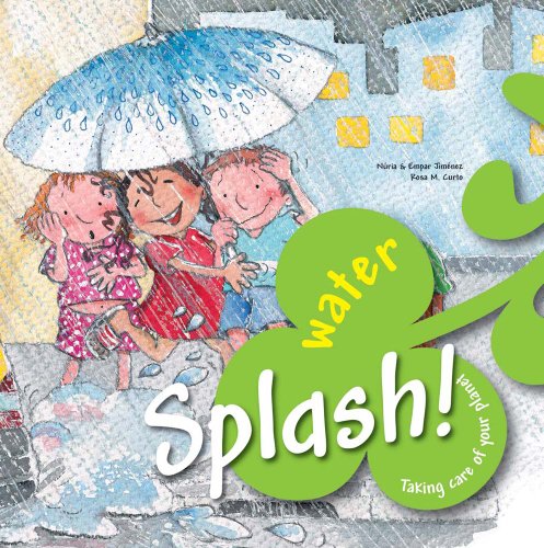 Splash! Water (Taking Care of Your Planet) - Jimenez, Empar,Jimenez, Nuria