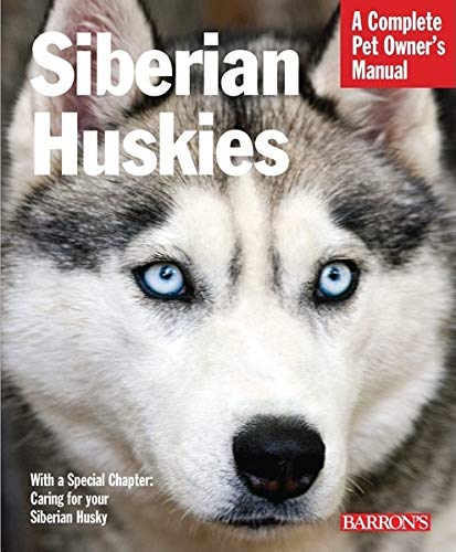 Stock image for Siberian Huskies Barron's Complete Pet Owner's Manuals for sale by PBShop.store US