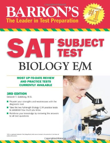 Barron's Sat Subject Test: Biology E / M. 3rd Edition.