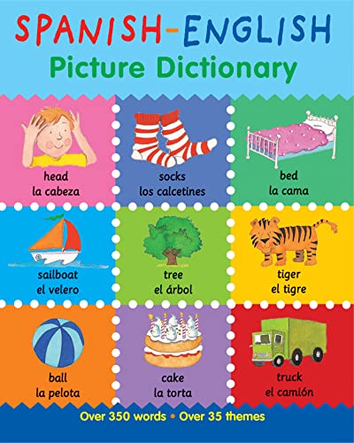 Beispielbild fr Spanish-English Picture Dictionary: Learn Spanish for Kids, 350 Words with Pictures! (Books For Toddlers 1-3, Learning books, Homeschool Supplies) (First Bilingual Picture Dictionaries) zum Verkauf von Red's Corner LLC