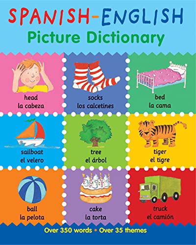 Imagen de archivo de Spanish-English Picture Dictionary: Learn Spanish for Kids, 350 Words with Pictures! (Books For Toddlers 1-3, Learning books, Homeschool Supplies) (First Bilingual Picture Dictionaries) a la venta por Red's Corner LLC