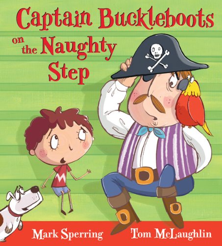 Beispielbild fr Captain Buckleboots on the Naughty Step zum Verkauf von Wonder Book