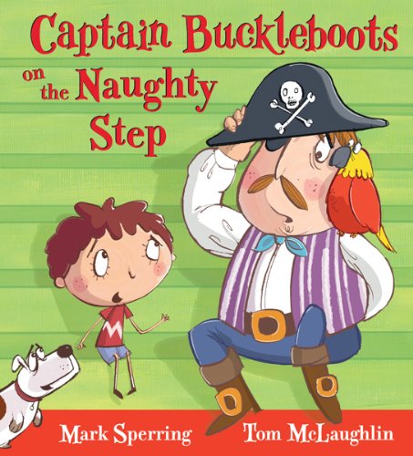 Stock image for Captain Buckleboots on the Naughty Step for sale by Wonder Book