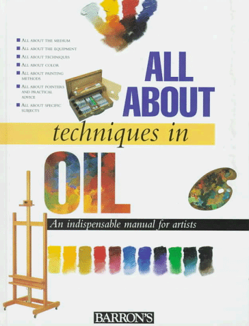 Stock image for All About Techniques in Oil for sale by Gulf Coast Books