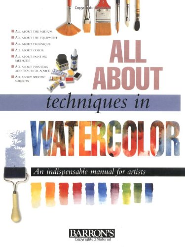 Stock image for All About Techniques in Watercolor (All About Techniques Art Series) for sale by SecondSale