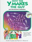 How the Y Makes the Guy: Microexplorers: A Guided Tour Through the Marvels of Inheritance and Growth (Microexplorers Series) (9780764150647) by Baeuerle, Patrick A.; Landa, Norbert