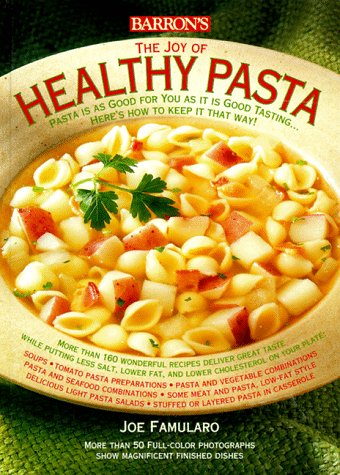 Stock image for The Joy of Healthy Pasta for sale by Wonder Book