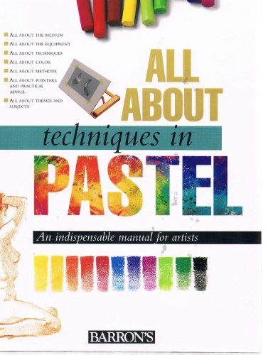 9780764151057: All About Techniques in Pastel