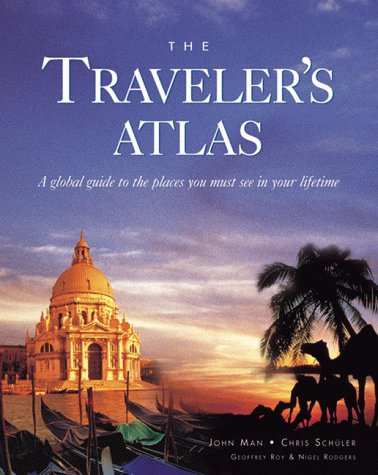 9780764151217: The Traveler's Atlas: A Global Guide to the Places You Must See in a Lifetime
