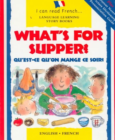 Stock image for Qu'est-Ce Qu'on Mange Ce Soir? = What's for Supper? for sale by ThriftBooks-Atlanta