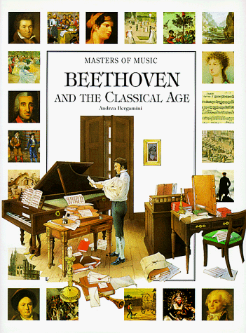 Beispielbild fr Beethoven and the Classical Age (Masters of Music) zum Verkauf von Wonder Book