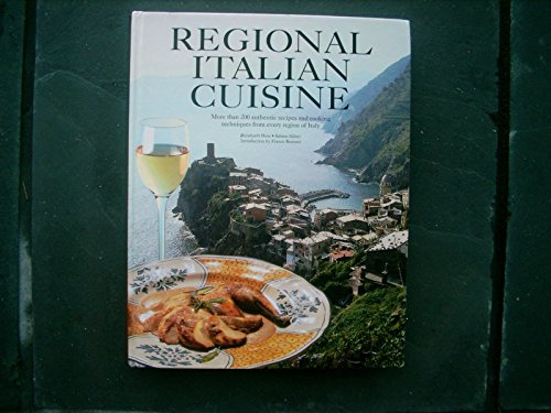 Stock image for Regional Italian Cuisine: Typical Recipes and Culinary Impressions from All Regions for sale by Books of the Smoky Mountains