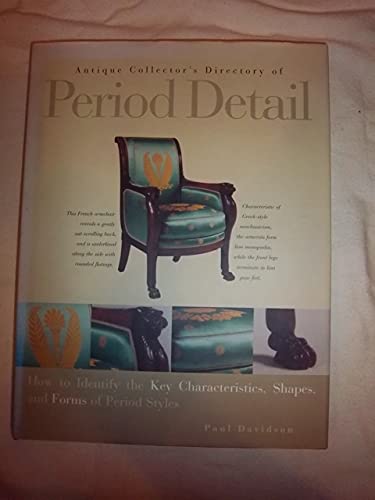 9780764151675: Antique Collector's Directory of Period Detail: How to Identify the Kye Characteristics, Shapes, and Forms of Period Styles