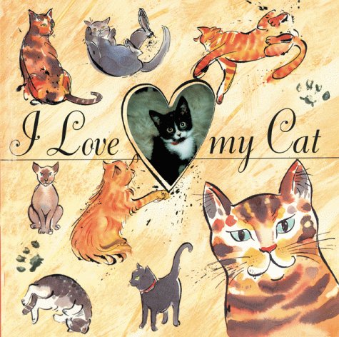 Beispielbild fr I Love My Cat zum Verkauf von HPB-Diamond