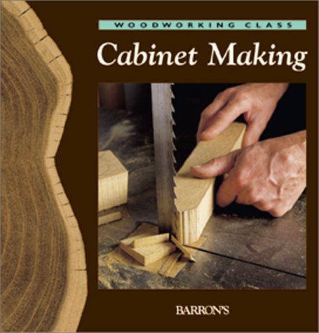 Stock image for Cabinet Making (Woodworking Class) for sale by HPB-Diamond