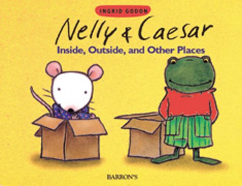 Stock image for Nelly & Caesar: In, Out, and Other Places (Nelly and Caesar Board Books) for sale by Wonder Book