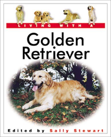 9780764152597: Living With a Golden Retriever (Living With a Pet Series)