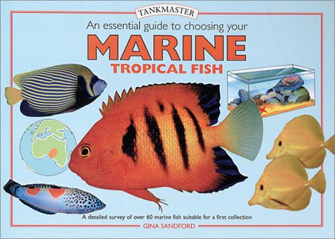 Imagen de archivo de An Essential Guide to Choosing Your Marine Tropical Fish (Tankmaster Books) a la venta por Wonder Book