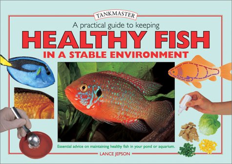 Stock image for A Practical Guide to Keeping Healthy Fish in a Stable Environment (Tankmasters Series) for sale by Red's Corner LLC