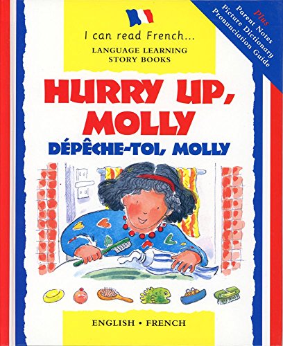 Beispielbild fr Hurry up Molly/English-French : Depech-toi, Molly zum Verkauf von Better World Books