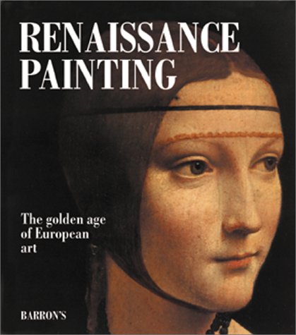 Stock image for Renaissance Painting: The Golden Age of European Art for sale by Goodwill Southern California
