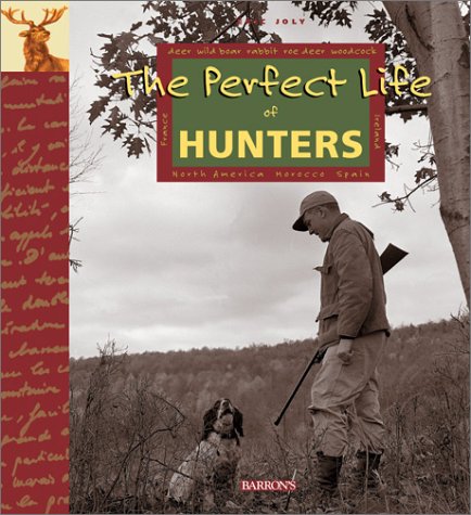 Imagen de archivo de The Perfect Life of Hunters a la venta por ThriftBooks-Atlanta