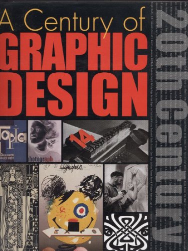 Imagen de archivo de A Century of Graphic Design a la venta por Better World Books