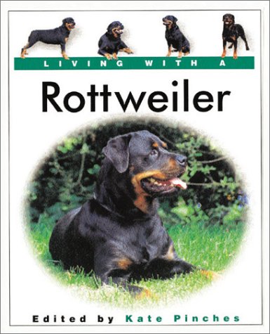 Stock image for Living With a Rottweiler (Living With a Pet Series) for sale by Goodwill of Colorado