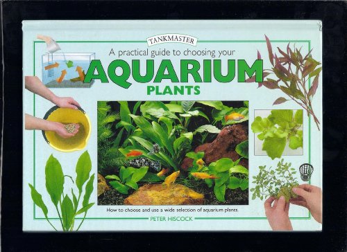 Beispielbild fr A Practical Guide to Choosing Aquarium Plants (Tankmasters Series) zum Verkauf von Wonder Book