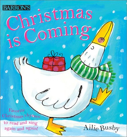 9780764153853: Christmas Is Coming: Favorite Christmas Rhymes to Read and Sing Again and Again