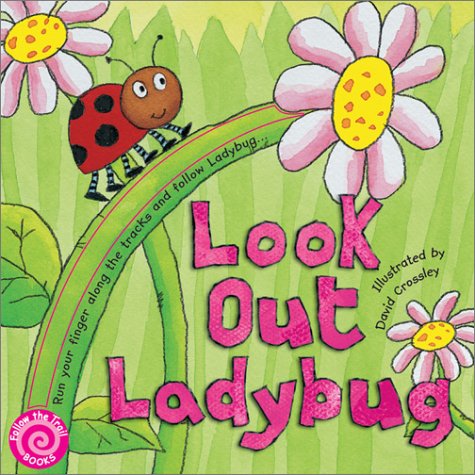 Imagen de archivo de Look Out Ladybug (Follow the Trail Board Books) a la venta por Red's Corner LLC