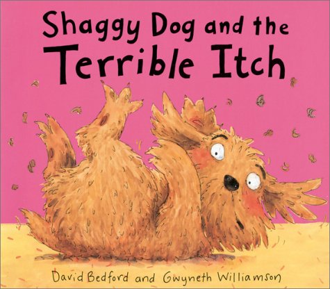 Beispielbild fr Shaggy Dog and the Terrible Itch zum Verkauf von Wonder Book