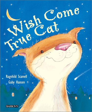 The Wish Come True Cat (9780764153921) by Scamell, Ragnhild