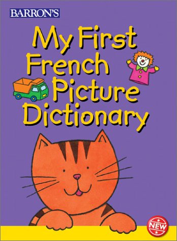 9780764154362: My First French Picture Dictionary (First Picture Dictionaries)