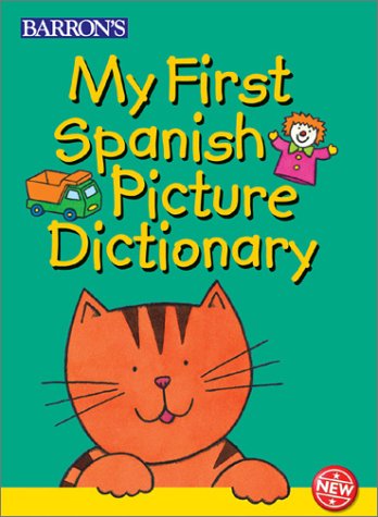 Imagen de archivo de My First Spanish Picture Dictionary a la venta por Better World Books