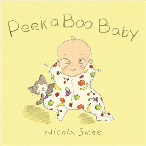 Peek-A-Boo Baby (Baby Action Rhymes) (9780764154553) by Smee, Nicola