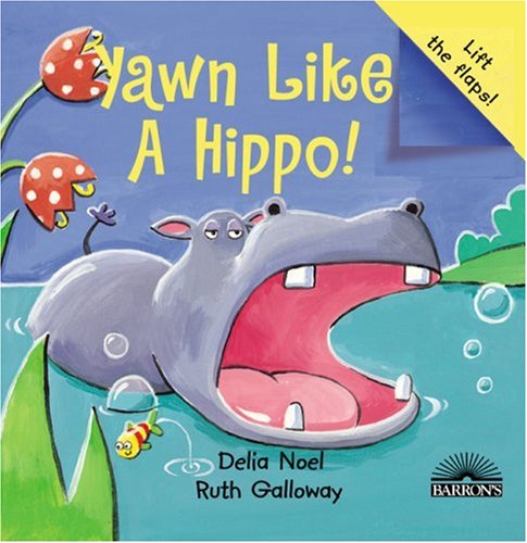 Beispielbild fr Yawn Like a Hippo zum Verkauf von Better World Books