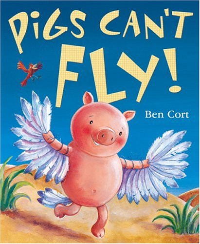 Beispielbild fr Pigs Can't Fly! zum Verkauf von SecondSale