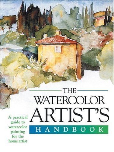 Beispielbild fr The Watercolor Artist's Handbook zum Verkauf von Better World Books