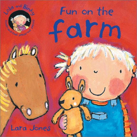 Fun on the Farm (Lola and Binky Books) (9780764156885) by Jones, Lara