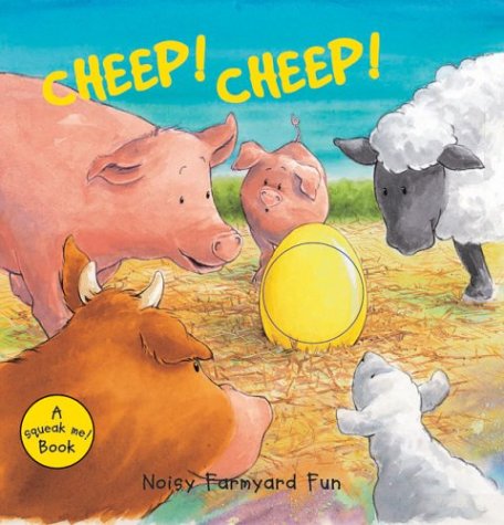 Stock image for Cheep! Cheep!: Noisy Farmyard Fun for sale by Wonder Book