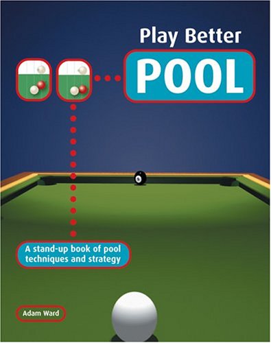 9780764157806: Play Better Pool: A Stand-Up Book of Pool Techniques and Strategies