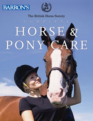 Beispielbild fr Complete Horse and Pony Care zum Verkauf von Better World Books