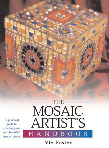 Imagen de archivo de The Mosaic Artist's Handbook (Artist's Handbook Series) a la venta por First Choice Books