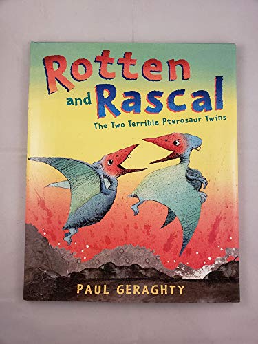 Imagen de archivo de Rotten and Rascal: The Two Terrible Pterosaur Twins a la venta por ThriftBooks-Dallas