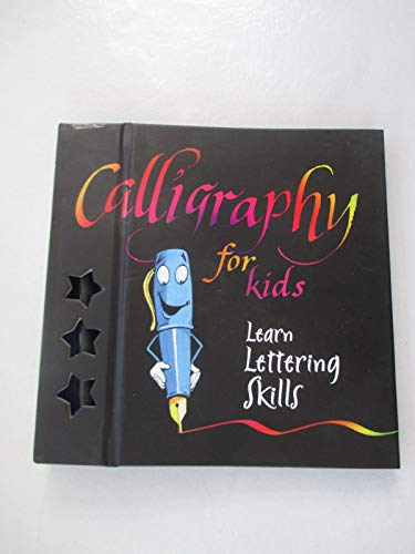Calligraphy for Kids: Learn Lettering Skills (9780764159237) by Knowles, Patrick